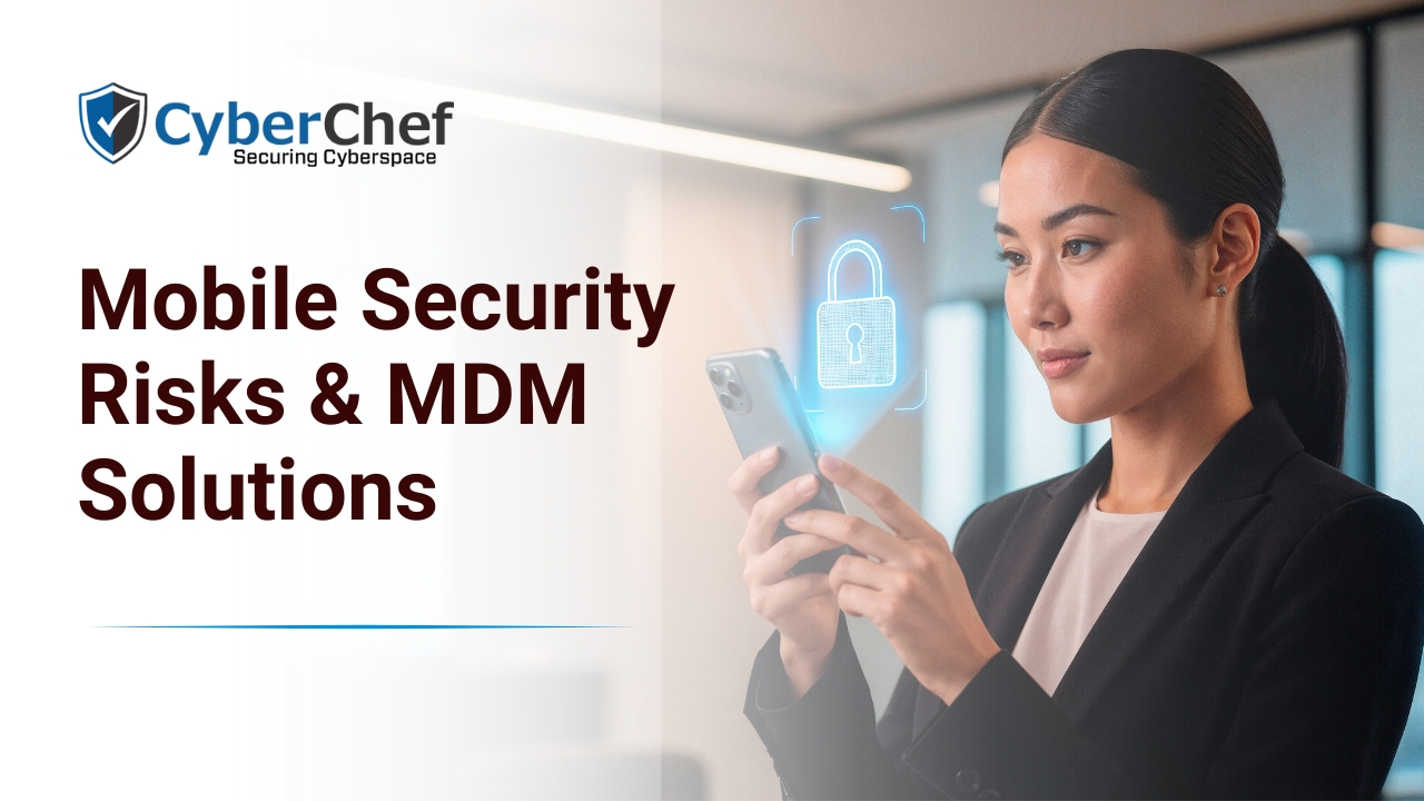 Mobile Security Risks & MDM Solutions