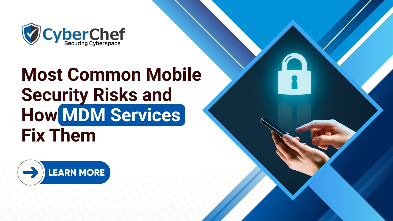 Most Common Mobile Security Risks and How MDM Services Fix Them Most Common Mobile Security Risks and How MDM Services Fix Them